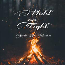 Hold On Tight
