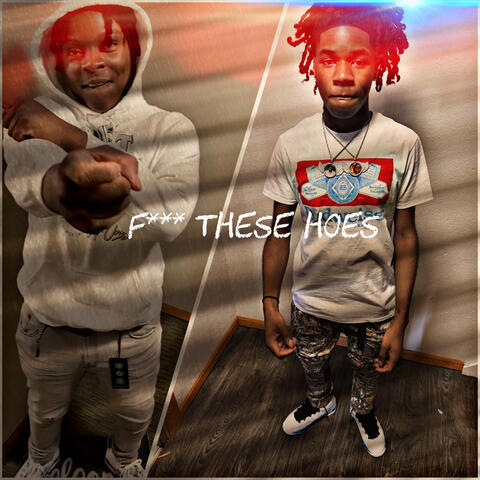 Fuck These Hoes