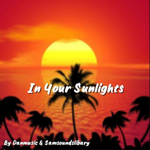 In Your Sunlights