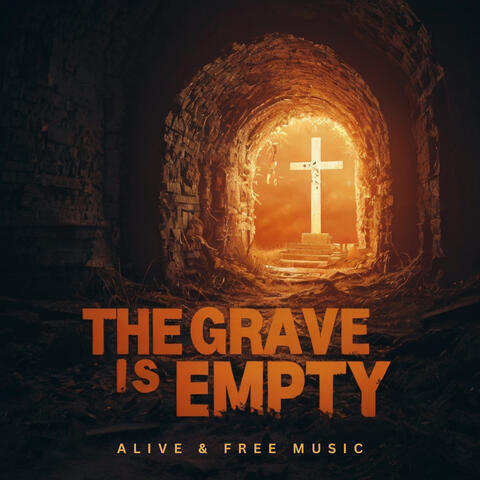 The Grave Is Empty