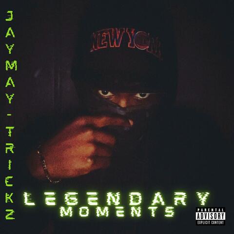 Legendary Moments