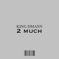 2 MUCH