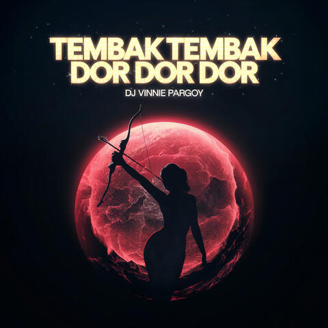 TEMBAK TEMBAK DOR DOR DOR