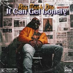 It Can Get Lonely