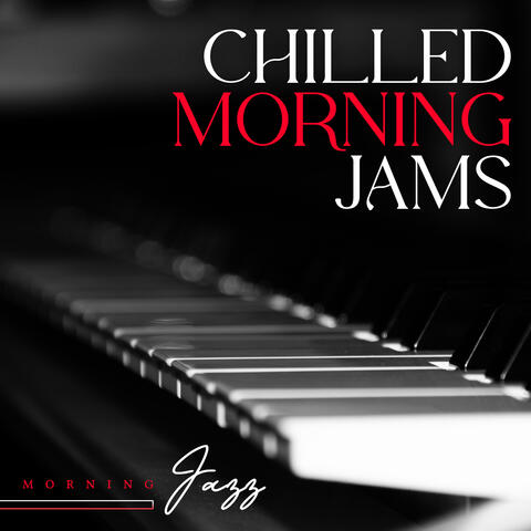 Chilled Morning Jams