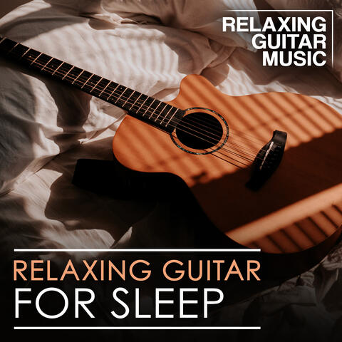 Relaxing Guitar for Sleep