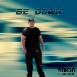 Be Down