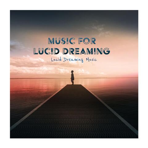 Music for Lucid Dreaming