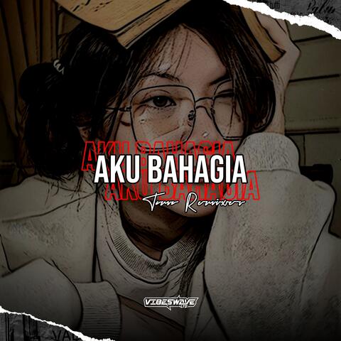Aku Bahagia