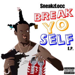 Break YO Self (Freestyle)