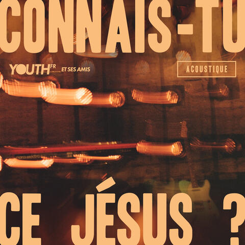 Connais-tu ce Jésus ?