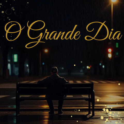 O GRANDE DIA