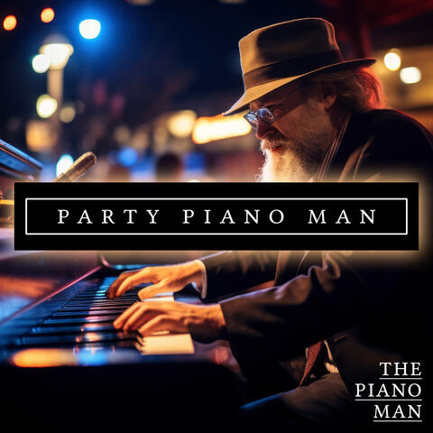 Party Piano Man