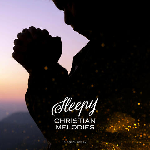 Sleepy Christian Melodies