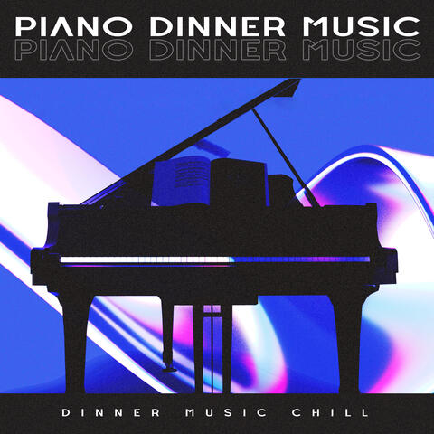 Piano Dinner Music