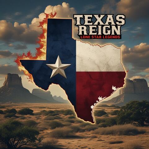 Texas Reign: Lone Star Legends