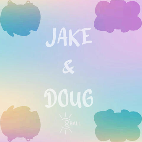 Jake & Doug (From 8ball)