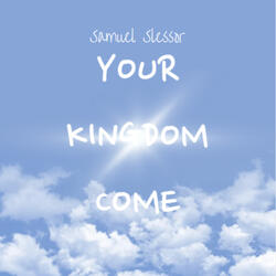 Your Kingdom Come (Intro)
