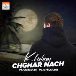 Khdam Chghar Nach
