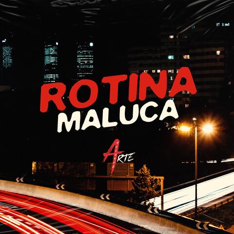 Rotina Maluca