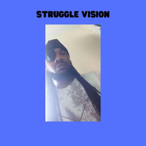 STRUGGLE VISION