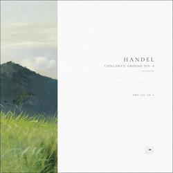 Concerto Grosso No. 4 in A Minor, HWV 322; Op. 6: I. Larghetto affetuoso