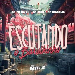 Escutando o Barulhinho