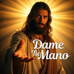 Dame Tu Mano