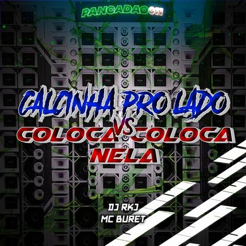 CALCINHA PRO LADO VS COLOCA COLOCA NELA