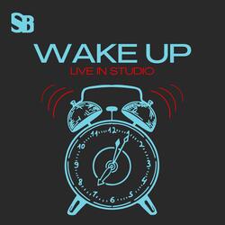 Wake Up (Live in studio)