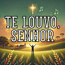 Te Louvo, Senhor
