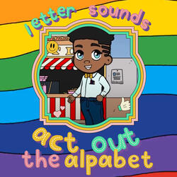 Letter Sounds - Act Out The Alphabet