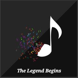 The Legend begins