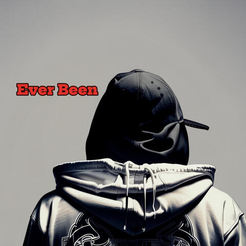Ever Been