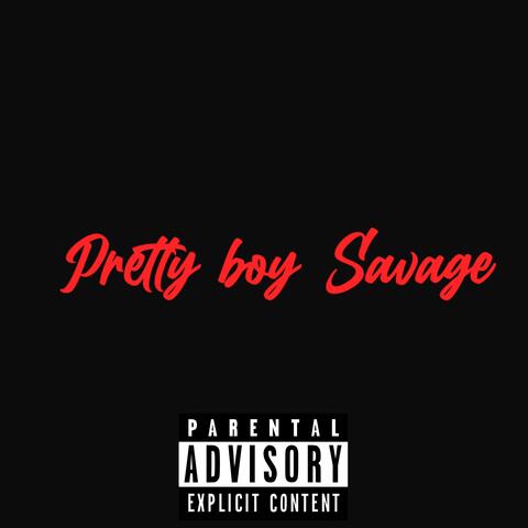 pretty boy savage