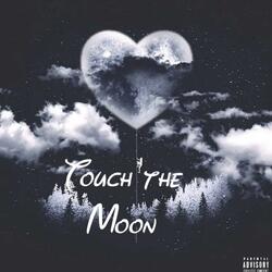 Touch The Moon