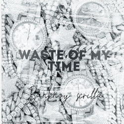 Wast Of My Time