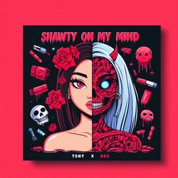 Shawty On My Mind