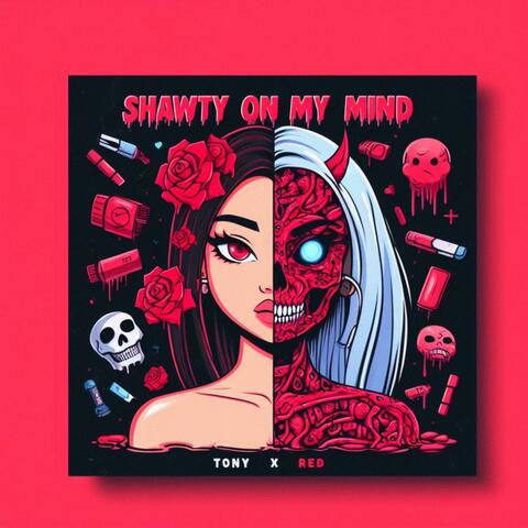Shawty On My Mind