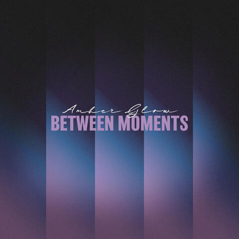 Between Moments