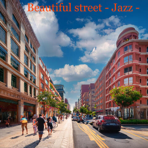 Beautiful street - Jazz -