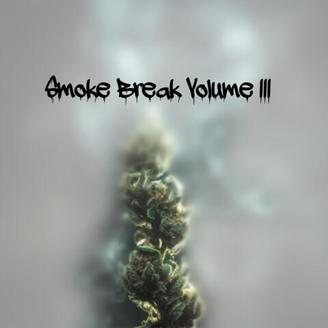 Smoke Break Volume III