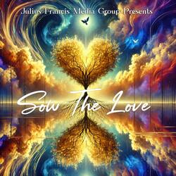Sow The Love