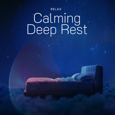 Calming Deep Rest