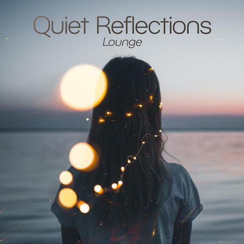 Quiet Reflections