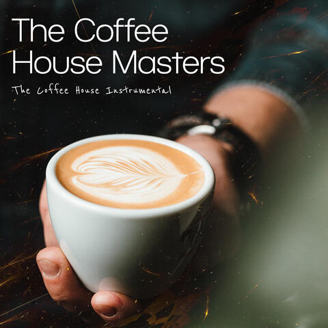 The Coffee House Masters