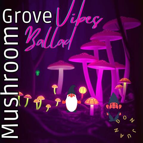 Mushroom Grove Vibes Ballad