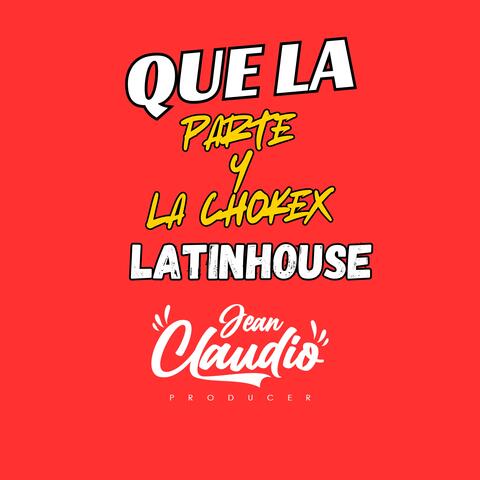 Que La Parte Y La Chokex