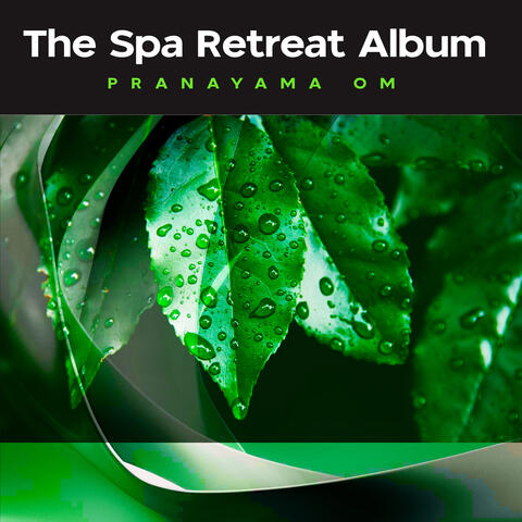 The Spa Retreat Album