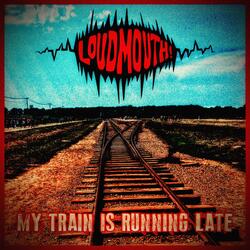 My Train Is Running Late